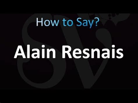 alain resnais pronunciation